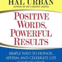 positive-words-powerful-results-simple-ways-to-honor-affirm-and-celebrate-life.jpg