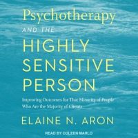 psychotherapy-and-the-highly-sensitive-person-improving-outcomes-for-that-minority-of-people-who-are-the-majority-of-clients.jpg