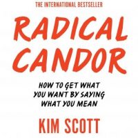 radical-candor-how-to-get-what-you-want-by-saying-what-you-mean.jpg