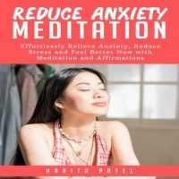 reduce-anxiety-meditation-effortlessly-relieve-anxiety-reduce-stress-and-feel-better-now-with-meditation-and-affirmations.jpg