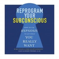 reprogram-your-subconscious-how-to-use-hypnosis-to-get-what-you-really-want.jpg