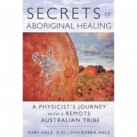 secrets-of-aboriginal-healing-a-physicists-journey-with-a-remote-australian-tribe.jpg