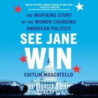 see-jane-win-the-inspiring-story-of-the-women-changing-american-politics.jpg