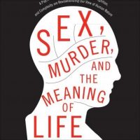 sex-murder-and-the-meaning-of-life-a-psychologist-investigates-how-evolution-cognition-and-complexity-are-revolutionizing-our-view-of-human-nature.jpg