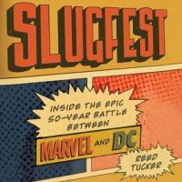 slugfest-inside-the-epic-50-year-battle-between-marvel-and-dc.jpg