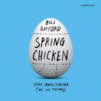 spring-chicken-stay-young-forever-or-die-trying.jpg