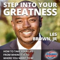 step-into-your-greatness-how-to-take-your-life-from-where-it-is-to-where-you-want-to-be.jpg