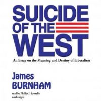 suicide-of-the-west-an-essay-on-the-meaning-and-destiny-of-liberalism.jpg