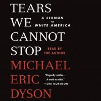 tears-we-cannot-stop-a-sermon-to-white-america.jpg