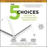 the-5-choices-the-path-to-extraordinary-productivity.jpg