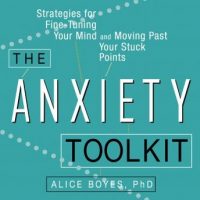 the-anxiety-toolkit-strategies-for-fine-tuning-your-mind-and-moving-past-your-stuck-points.jpg