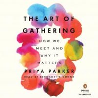 the-art-of-gathering-how-we-meet-and-why-it-matters.jpg