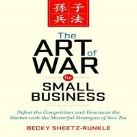 the-art-war-for-small-business-defeat-the-competition-and-dominate-the-market-with-the-masterful-strategies-of-sun-tzu.jpg