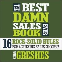 the-best-damn-sales-book-ever-16-rock-solid-rules-for-achieving-sales-success.jpg