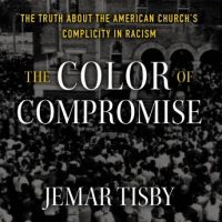 the-color-of-compromise-the-truth-about-the-american-churchs-complicity-in-racism.jpg