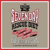 the-engine-2-seven-day-rescue-diet-eat-plants-lose-weight-save-your-health.jpg