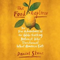 the-food-explorer-the-true-adventures-of-the-globe-trotting-botanist-who-transformed-what-america-eats.jpg