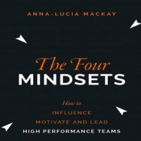 the-four-mindsets-how-to-influence-motivate-and-lead-high-performance-teams.jpg