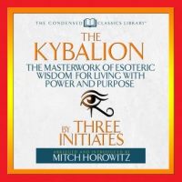 the-kybalion-the-masterwork-of-esoteric-wisdom-for-living-with-power-and-purpose.jpg