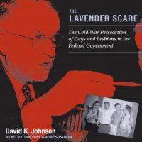 the-lavender-scare-the-cold-war-persecution-of-gays-and-lesbians-in-the-federal-government.jpg