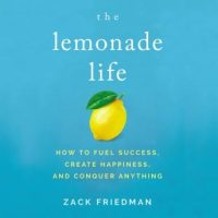 the-lemonade-life-how-to-fuel-success-create-happiness-and-conquer-anything.jpg