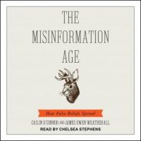 the-misinformation-age-how-false-beliefs-spread.jpg