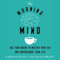 the-morning-mind-use-your-brain-to-master-your-day-and-supercharge-your-life.jpg