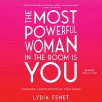 the-most-powerful-woman-in-the-room-is-you-command-an-audience-and-sell-your-way-to-success.jpg