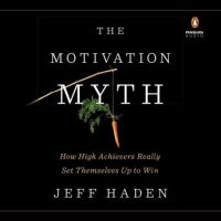 the-motivation-myth-how-high-achievers-really-set-themselves-up-to-win.jpg