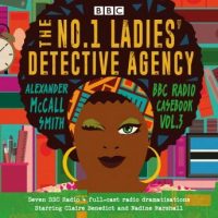 the-no-1-ladies-detective-agency-bbc-radio-casebook-vol-3-seven-bbc-radio-4-full-cast-dramatisations.jpg