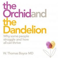 the-orchid-and-the-dandelion-why-sensitive-people-struggle-and-how-all-can-thrive.jpg