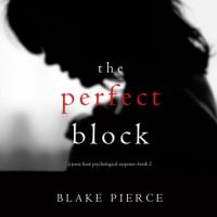 the-perfect-block-a-jessie-hunt-psychological-suspense-thriller-book-two.jpg