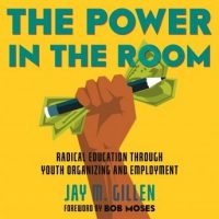 the-power-in-the-room-radical-education-through-youth-organizing-and-employment.jpg