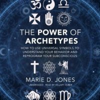 the-power-of-archetypes-how-to-use-universal-symbols-to-understand-your-behavior-and-reprogram-your-subconscious.jpg