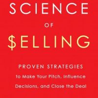 the-science-of-selling-proven-strategies-to-make-your-pitch-influence-decisions-and-close-the-deal.jpg