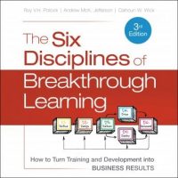 the-six-disciplines-of-breakthrough-learning-how-to-turn-training-and-development-into-business-results-3rd-edition.jpg