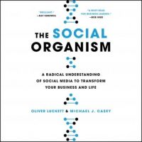 the-social-organism-a-radical-understanding-of-social-media-to-transform-your-business-and-life.jpg