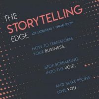 the-storytelling-edge-how-to-transform-your-business-stop-screaming-into-the-void-and-make-people-love-you.jpg