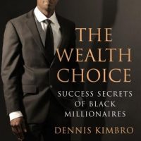 the-wealth-choice-success-secrets-of-black-millionaires.jpg