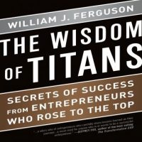 the-wisdom-titans-secrets-of-success-from-entrepreneurs-who-rose-to-the-top.jpg