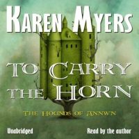 to-carry-the-horn-book-1-of-the-hounds-of-annwn.jpg