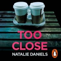 too-close-a-new-kind-of-thriller-youll-devour-in-one-sitting.jpg