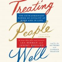 treating-people-well-the-extraordinary-power-of-civility-at-work-and-in-life.jpg