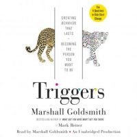 triggers-creating-behavior-that-lasts-becoming-the-person-you-want-to-be.jpg