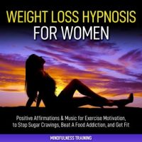 weight-loss-hypnosis-for-women-positive-affirmations-music-for-exercise-motivation-to-stop-sugar-cravings-beat-a-food-addiction-and-get-fit-law-of-attraction-weight-loss-affirmations.jpg