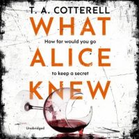 what-alice-knew-the-addictive-domestic-thriller-with-a-heart-stopping-final-twist.jpg