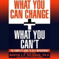 what-you-can-change-and-what-you-cant-using-the-new-positive-psychology-to-realize-your-potential-for-lasting-fulfillment.jpg