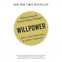 willpower-rediscovering-the-greatest-human-strength.jpg