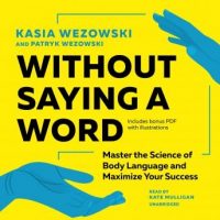 without-saying-a-word-master-the-science-of-body-language-and-maximize-your-success.jpg