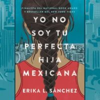 yo-no-soy-tu-perfecta-hija-mexicana.jpg